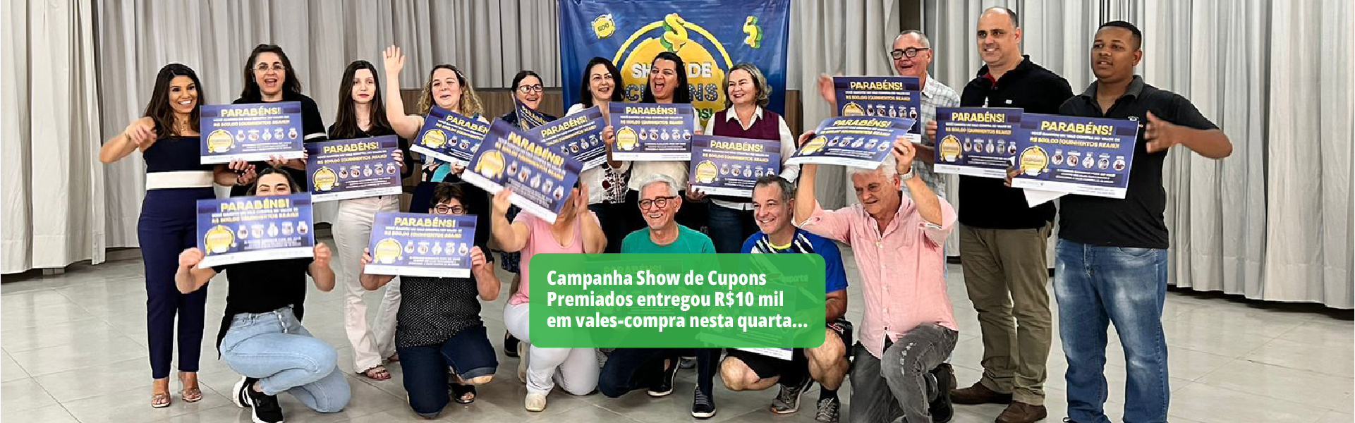 Campanha Show de Cupons Premiados entregou R$10 mil em vales-compra nesta quarta-feira